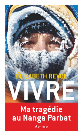 Vivre De élisabeth Revol Editions Arthaud