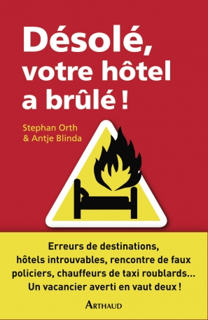 Désolé, votre hôtel a brûlé !