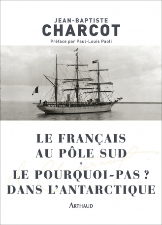 Le Français au pôle Sud – Le Pourquoi-pas ? dans l’Antarctique