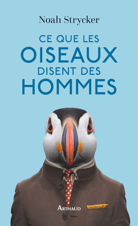 Ce que les oiseaux disent des hommes