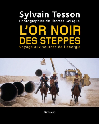 L’Or noir des steppes